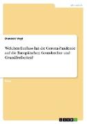 Welchen Einfluss hat die Corona-Pandemie auf die Europäischen Grundrechte und Grundfreiheiten?