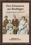 Drei Schwestern aus Reutlingen