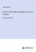 Les Huit Jours du Petit Marquis, Et, Carlos et Cornélius