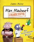 Max Maulwurf Undercover (Band 1) - Die Fischstäbchen-Falle