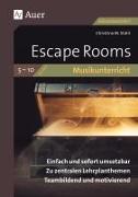 Escape Rooms für den Musikunterricht 5-10
