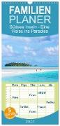 Familienplaner 2024 - Südsee Inseln - Eine Reise ins Paradies mit 5 Spalten (Wandkalender, 21 x 45 cm) CALVENDO