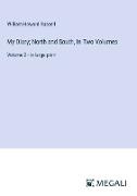 My Diary, North and South, In Two Volumes