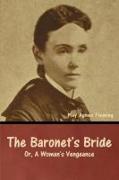 The Baronet's Bride, Or, A Woman's Vengeance