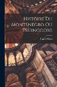 Histoire Du Monténégro Ou Tsernogore