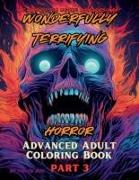 Wonderfully Terrifying Horror Advanced Adult Coloring Book Part 3
