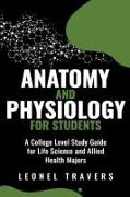 Anatomy and Physiology For Students