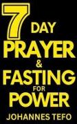 7 Day Prayer And Fasting For Power