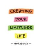 Creating Your Limitless Life Workbook