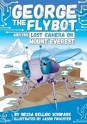 George the Flybot and the Lost Camera on Mount Everest