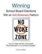 Winning School Board Elections With an Anti-Wokeness Platform