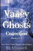 Valley Ghosts Series Books 1-3