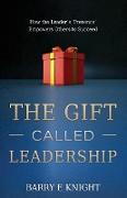 The Gift Called Leadership