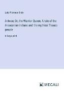 Aniwee, Or, the Warrior Queen, A tale of the Araucanian Indians and the mythical Trauco people