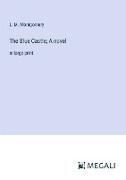The Blue Castle, A novel