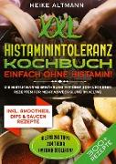 XXL Histaminintoleranz Kochbuch ¿ Einfach ohne Histamin!