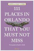111 Places in Orlando That You Must Not Miss