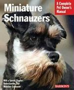 Miniature Schnauzers: Everything about Purchase, Care, Nutrition, and Behavior