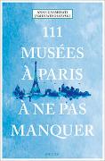 111 Musées à Paris à ne pas manquer