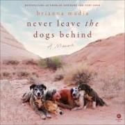 Never Leave the Dogs Behind