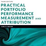 Practical Portfolio Performance Measurement and Attribution: 3rd Edition