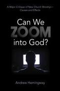 Can We Zoom into God?