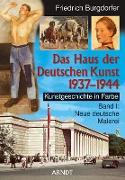 Kunstgeschichte in Farbe 01. Neue deutsche Malerei. Das Haus der Deutschen Kunst 1937-1944