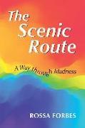 The Scenic Route: A Way through Madness