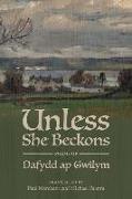 Unless She Beckons: poems by Dafydd ap Gwilym