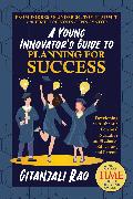 A Young Innovator's Guide to Planning for Success