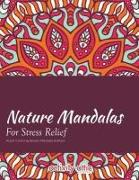 Nature Mandalas For Stress Relief Adult Coloring Books Mandala Edition