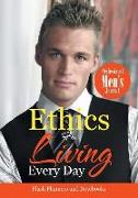 Ethics For Living Every Day Professional Men's Journal