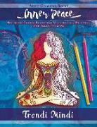 Inner Peace - Adult Coloring Books: Beautiful Images Promoting Mindfulness, Wellness, And Inner Harmony (Yoga and Hindu Inspired Drawings included)