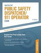 Master the Public Safety Dispatcher/911 Operator Exam: Targeted Test Prep to Jump-Start Your Career