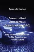 Decentralized Autonomous Organizations (DAO)