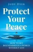 Protect Your Peace