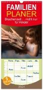 Familienplaner 2024 - Drachenzeit . . nicht nur für Kinder mit 5 Spalten (Wandkalender, 21 x 45 cm) CALVENDO