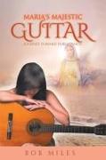 Maria's Majestic Guitar