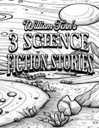 Color Your Own Cover of William Tenn's 3 Science Fiction Stories (Including Stress-Relieving Outer Space Coloring Pages for Adults)