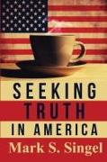 Seeking Truth in America