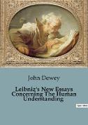 Leibniz's New Essays Concerning The Human Understanding