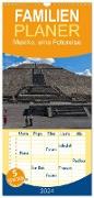 Familienplaner 2024 - Mexiko, eine Fotoreise mit 5 Spalten (Wandkalender, 21 x 45 cm) CALVENDO