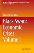 Black Swan: Economic Crises, Volume I