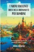 I Nuovi Racconti Brevi della Buonanotte per Bambine