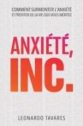 Anxiété, Inc