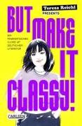 But Make It Classy! – Ein feministisches Close-Up deutscher Literatur