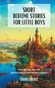 Short Bedtime Stories for Little Boys