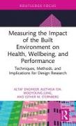 Measuring the Impact of the Built Environment on Health, Wellbeing, and Performance