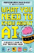 What You Need to Know About AI