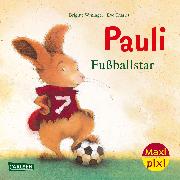 Carlsen Verkaufspaket. Maxi Pixi 449: VE 5: Pauli Fußballstar (5 Exemplare)